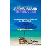 SAONA ISLAND TRAVEL GUIDE: Where Untouched Shores Meet Caribbean Magic