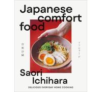 Saori Ichihara Japanese Comfort Food (Copertina rigida)