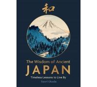 Saori Okada The Wisdom of Ancient Japan (Copertina rigida)