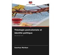 Saortua Marbun Théologie postcoloniale et identité politique (Tascabile)