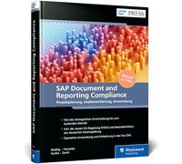 SAP Document and Reporting Compliance - Projektplanung, Implementierung, Anwendung: Projektplanung, Implementierung, Anwendung. Inklusive E-Invoicing, Statutory-Reporting und Regulatory Change Manager