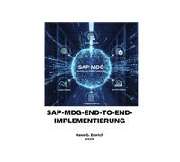 SAP MDG-End-to-End-Implementierungskonzept: Handbuch zu Implementierung von SAP Master Governance (MDG)