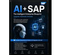 SAP Ultimate Handbook for Beginners to Experts: Mastering SAP: Modules, TCodes & Real Business Processes