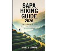 Sapa Hiking Guide 2026: A Complete Guide for First time Visitors