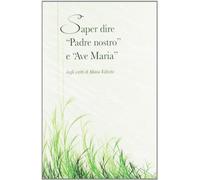 Saper dire «Padre nostro» e «Ave Maria»