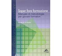 Saper fare formazione. Manuale di metodologia. Con CD-ROM