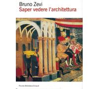 Saper vedere l'architettura. Saggio sull'interpretazione spaziale dell'arc...