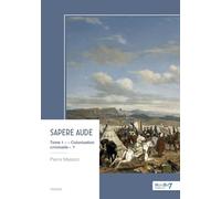 Sapere Aude - Tome 1