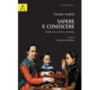 Sapere e conoscere. Dimore della critica letteraria