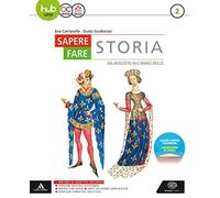Sapere fare storia. Per gli Ist. tecnici e professionali. Con e-book. Con espansione online. Da Augusto all'anno Mille (Vol. 2)