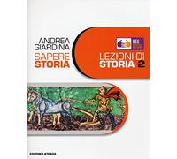 Sapere storia. Lezioni di storia. BES. Per il biennio delle Scuole superiori (Vol. 2)