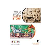 Sapere storia. Per le Scuole superiori. Con e-book. Con espansione online. Impero romano-Alto Medioevo (Vol. 2)