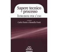 Sapere tecnico e processo. Istruzioni per l'uso