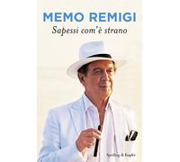 Sapessi com'è strano - Remigi Memo