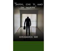 «Sapevi, che ti amo da morire»