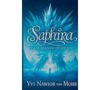 Saphira: In the Shadow of the Ice: 1