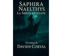 Saphira Naelthys : La Sirène Renégate