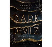 Saphira White Dark Devilz: Bist du bereit zu brennen? (Dark Reverse (Tascabile)