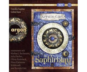 Saphirblau: Liebe geht durch alle Zeiten | Der zweite Band der Zeitreise-Edition der Edelstein-Trilogie von Gwendolyn und Gideon.