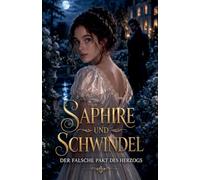 Saphire und Schwindel: Der falsche Pakt des Herzogs