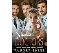 Saphire's 3 Doctors: Les 3 médecins de Saphire - Une romance de harem inversé