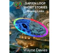 Sapien Loop Short Stories: Missing Links