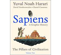 Yuval Noah Harari Sapiens: A Graphic History, Volume 2 (Copertina rigida)