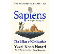 Sapiens a graphic history, volume 2: the pillars of civilization - Harari ...