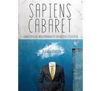 Sapiens cabaret. Semantica del miglioramento tra kaizen e filosofia
