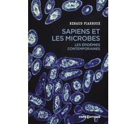 Sapiens et les microbes: Les épidémies contemporaines