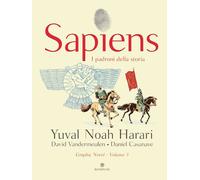 SAPIENS. I PADRONI DELLA STORIA - HARARI YUVAL NOAH - Bompiani