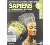 Sapiens. Il lungo cammino dell'uomo. Con Atlante geostorico. Per le Scuole superiori. Con e-book. Con espansione online (Vol. 1)