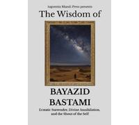Sapientia Mundi Press The Wisdom of Bayazid Bastami (Tascabile)
