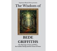 Sapientia Mundi Press The Wisdom of Bede Griffiths (Tascabile)