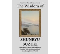 Sapientia Mundi Press The Wisdom of Shunryu Suzuki (Tascabile) Zen Wisdom
