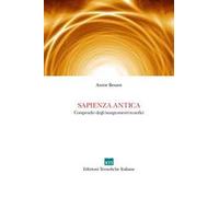 Sapienza antica. Compendio degli insegnamenti teosofici