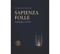 Sapienza folle: La filosofia e la Croce