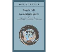 Sapienza Greca - Giorgio Colli - 1992 - Adelphi (Gli Adelphi)