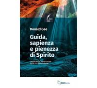Sapienza, guida e pienezza di Spirito. L'esperienza pentecostale nella vita del