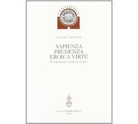 Sapienza, prudenza, eroica virtù. Il mediomondo di Daniele Barbaro
