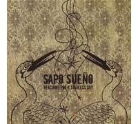 Sapo Sueno - Reaching for a Starless Sky