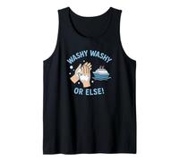 Sapone per le mani Washy Washy Or Else Funny Cruise Vacation Art Canotta