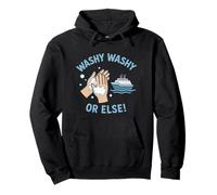 Sapone per le mani Washy Washy Or Else Funny Cruise Vacation Art Felpa con Cappuccio