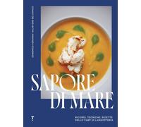 Sapore di mare. Ricordi, tecniche, ricette dello chef di Langoste