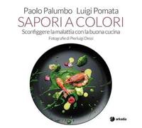 Sapori a colori. Ediz. illustrata