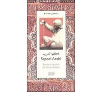 Sapori arabi. Ricette e racconti dal Vicino Oriente