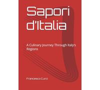 Sapori d’Italia: A Culinary Journey Through Italy’s Regions