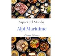 Sapori del mondo: Alpi Marittime