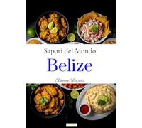 Sapori del Mondo: Belize