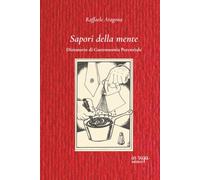 Sapori della mente: Dizionario di Gastronomia Potenziale